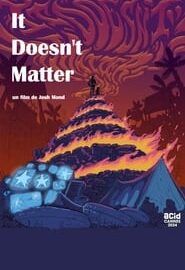 Affiche du film "It Doesn't Matter"
