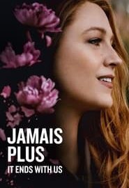 Affiche du film "Jamais plus - It Ends with Us"